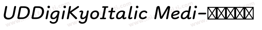 UDDigiKyoItalic Medi字体转换